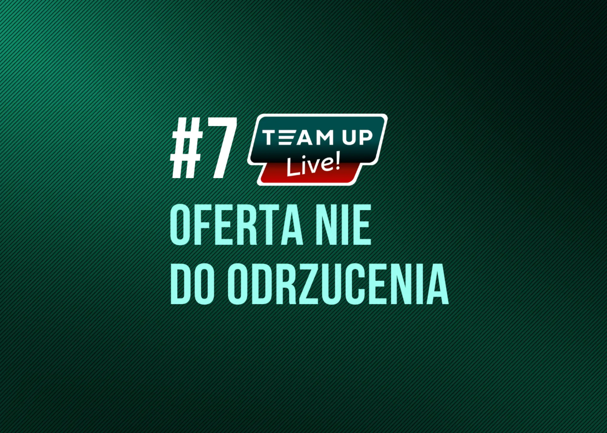 Odcinek 7 Team Up Live Oferta nie do odrzucenia